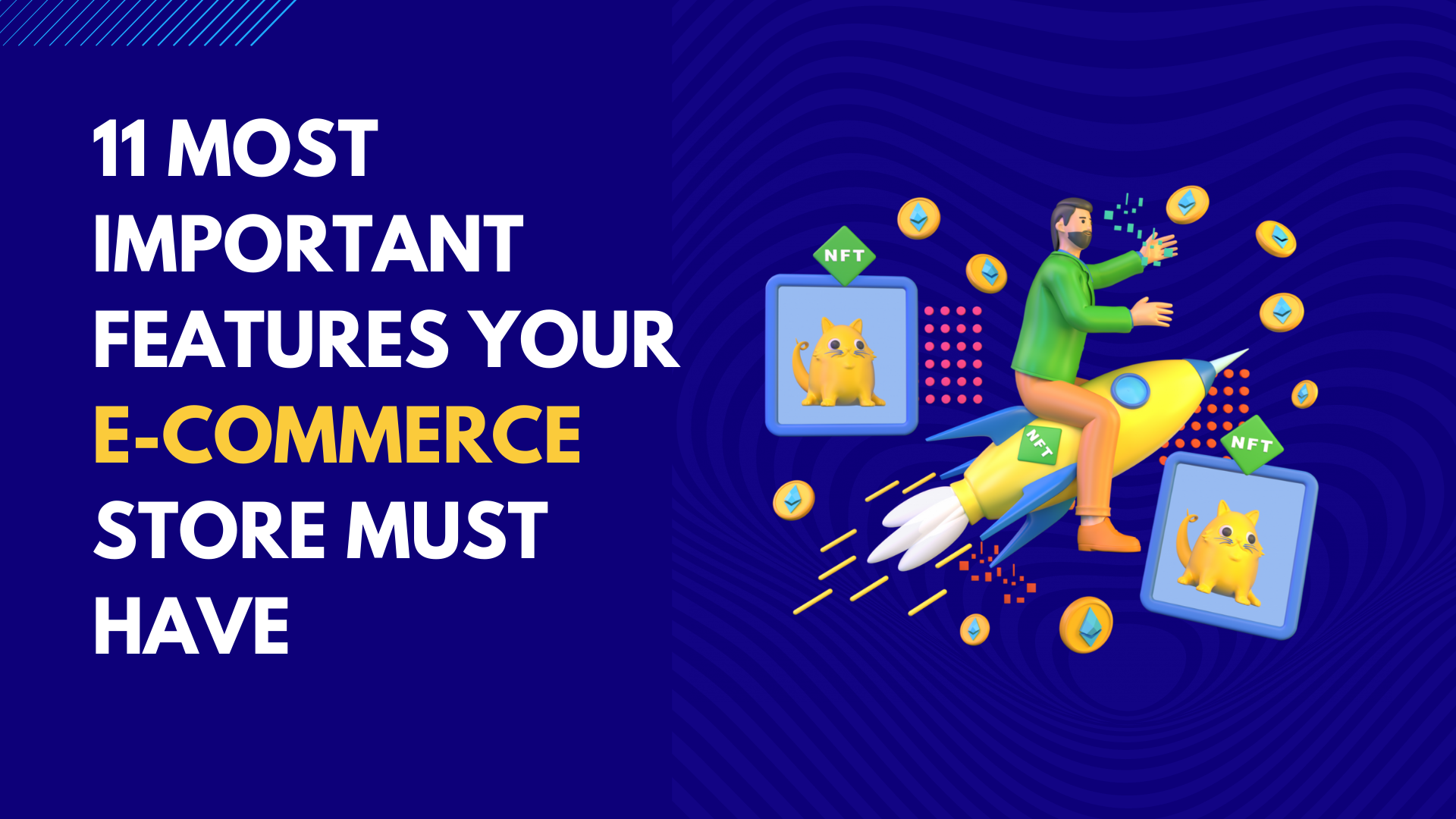 Ecommerce Website: 11 Must-Have Features for Your e-Store